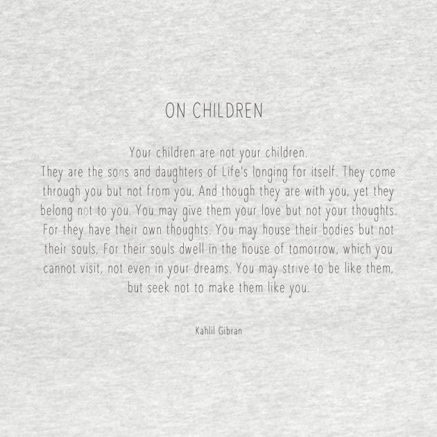 Kahlil Gibran On Children by Girona